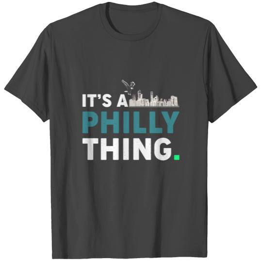 It's A Philly Thing - Its A Philadelphia Thing Fan T Shirts