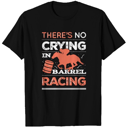No Crying In Barrel Racing T Shirts