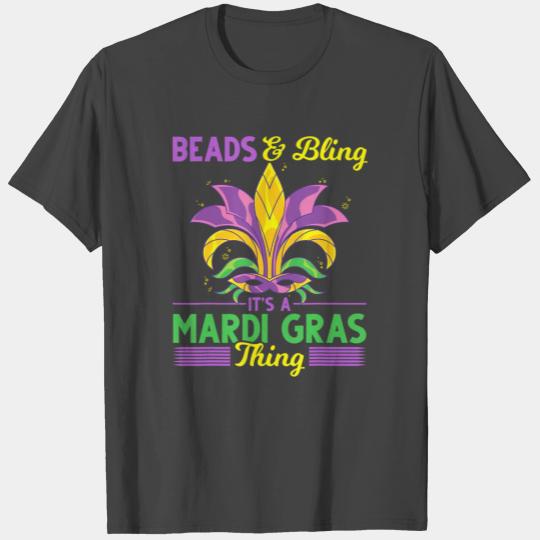 Beads And Bling Its A Mardi Gras Thing Funny Mardi T Shirts