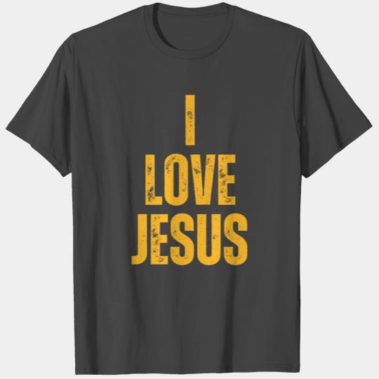 I Love Jesus - Christian Quotes Inspirational T Shirts
