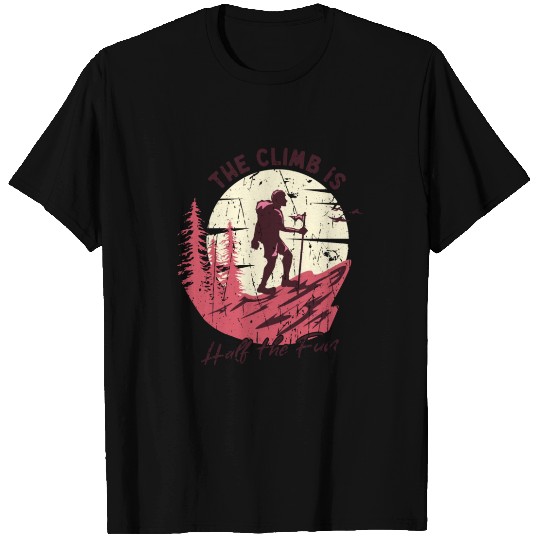 The Climb is Half the Fun - Mountaineering T Shirts