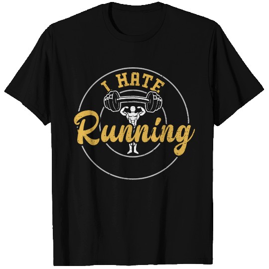 I Hate Running - Gym T Shirts
