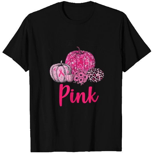 In October We Wear Pink Ribbon Pumpkin Breast Canc T Shirts