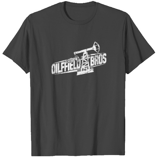 Oilfield Oil Drilling Bros T Shirts