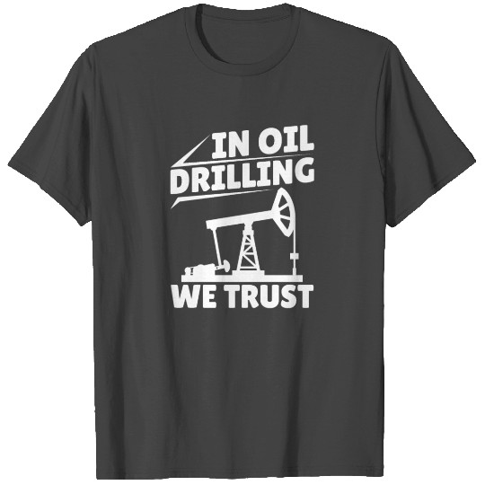 Oilfield Oil Drilling Rig T Shirts