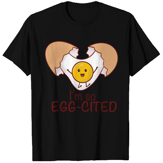 I am so eggcited T Shirts