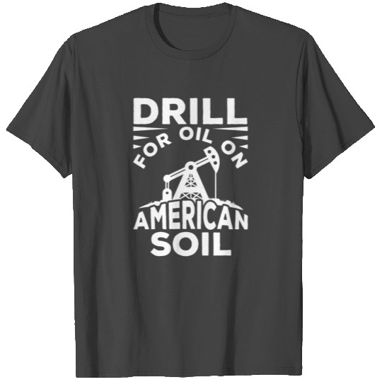 Oilfield Oil Drilling Rig T Shirts