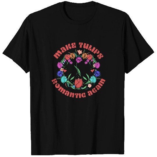 Tulip Gardening Romantic Tulips T Shirts
