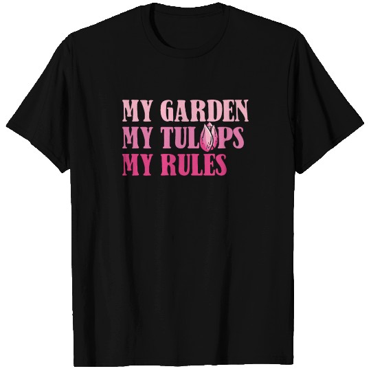 Tulip Gardening Humor Tulips T Shirts