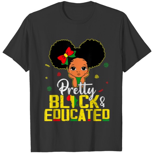 Pretty Black Educated History African M Juneteenth T Shirts