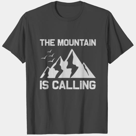The mountain is calling T Shirts