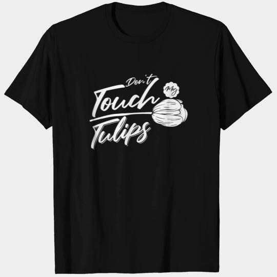 Tulip Gardening Funny Tulips T Shirts
