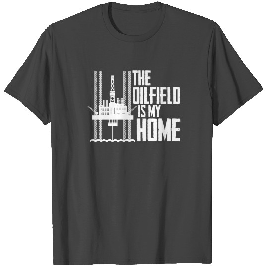 Oilfield Oil Drilling Oil Rig T Shirts