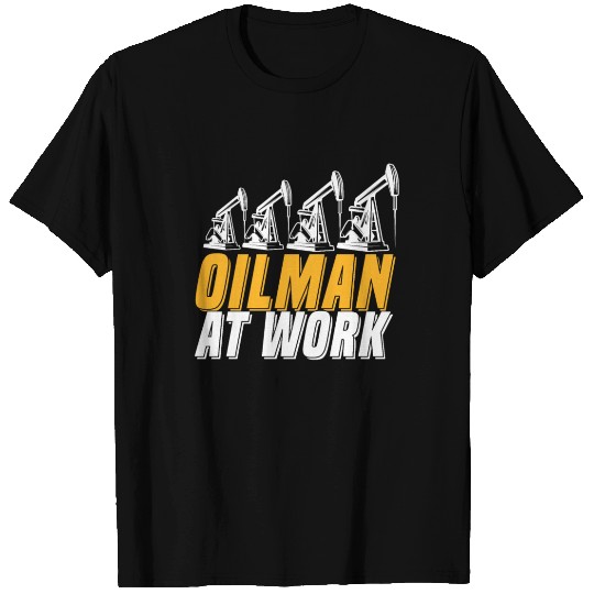 Oilfield Oil Drilling Oilman T Shirts