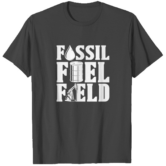 Oilfield Oil Drilling Fossil Fuel T Shirts