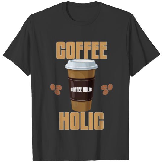 Coffee Holic T Shirts