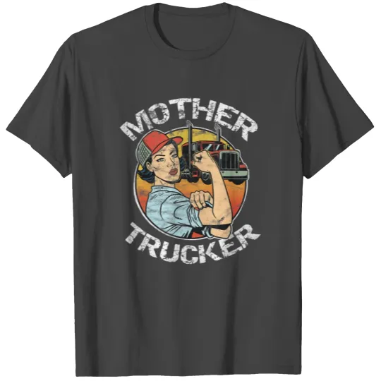 Mother Trucker Female CDL Semi Truck Driver T Shirts