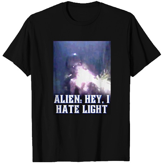Alien Hey I Hate Lightpng T Shirts