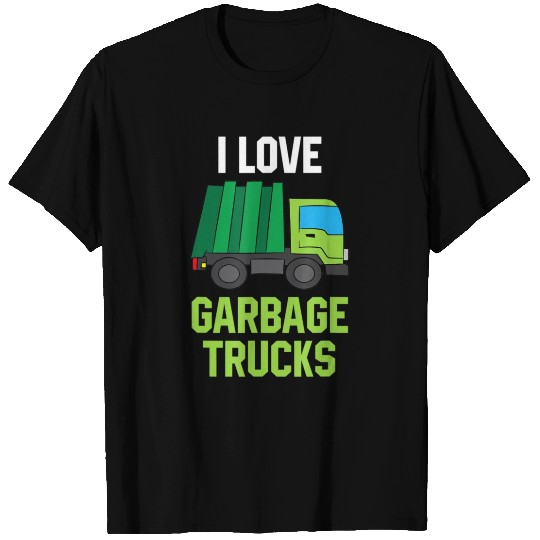 I Love Garbage Trucks Funny Garbage Truck Son T Shirts