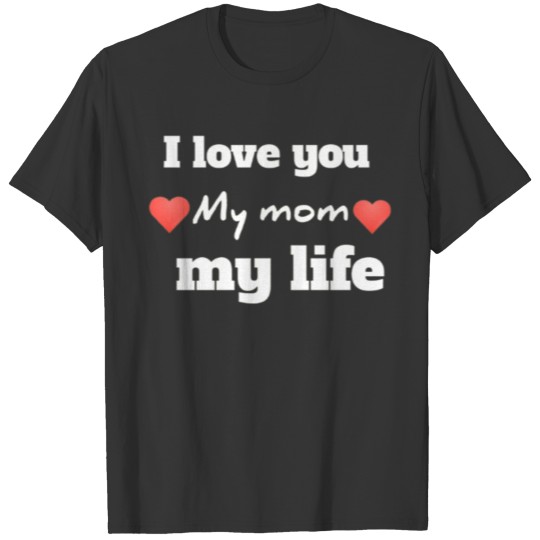 I love you MomMy mom is cooking T Shirts