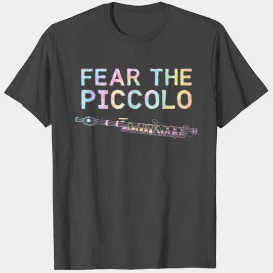 Piccolo Flute Fear The Piccolo Flutist Tie Dye T Shirts