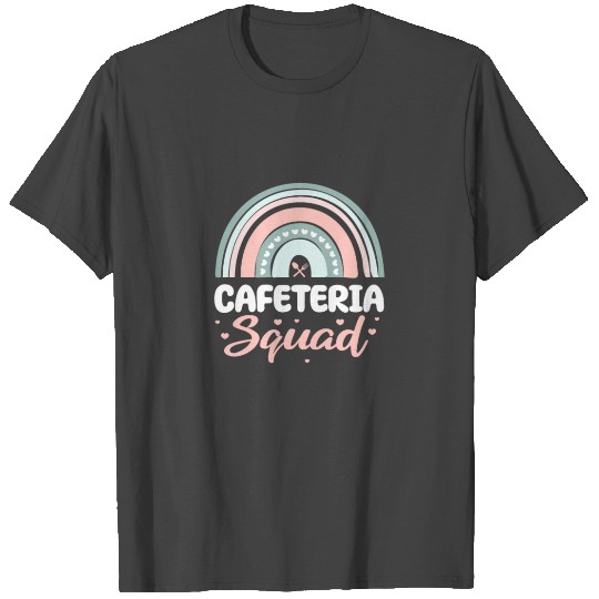 Cafeteria Squad T Shirts