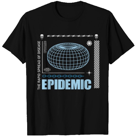 Streetwear Epidemic T Shirts