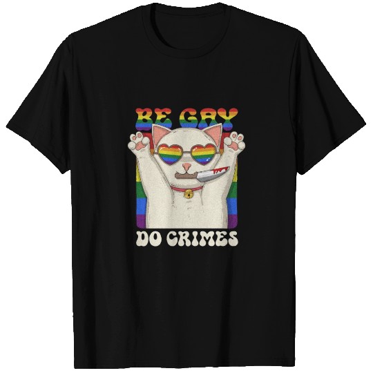 Be Gay Do Crimes T Shirts