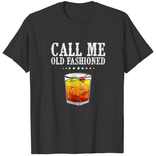 Call Me Old Fashioned T Shirts
