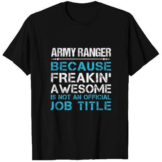 Army Ranger T Shirts - Freaking Awesome Gift Item T