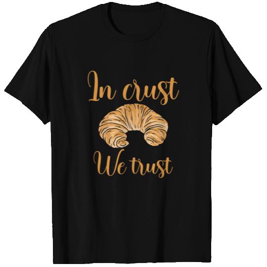 Funny Croissant French Baking Bread T Shirts