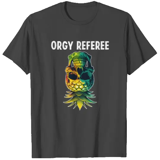 Orgy Referee Funny Upside Down Pineapple Skull T Shirts