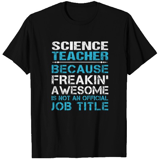 Science Teacher T Shirts - Freaking Awesome Gift It