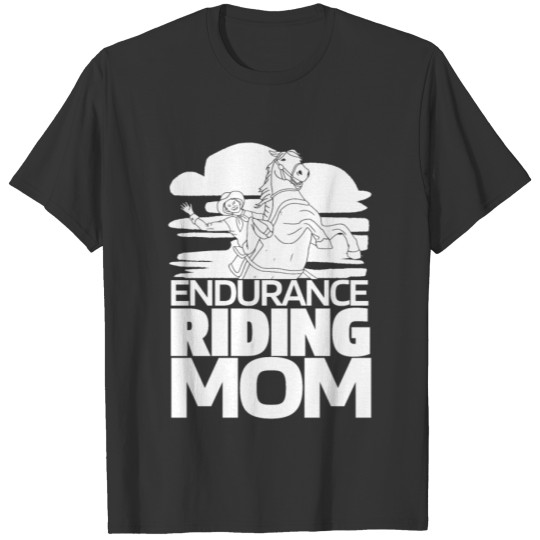 Horse Riding Mom Endurance Riding T Shirts
