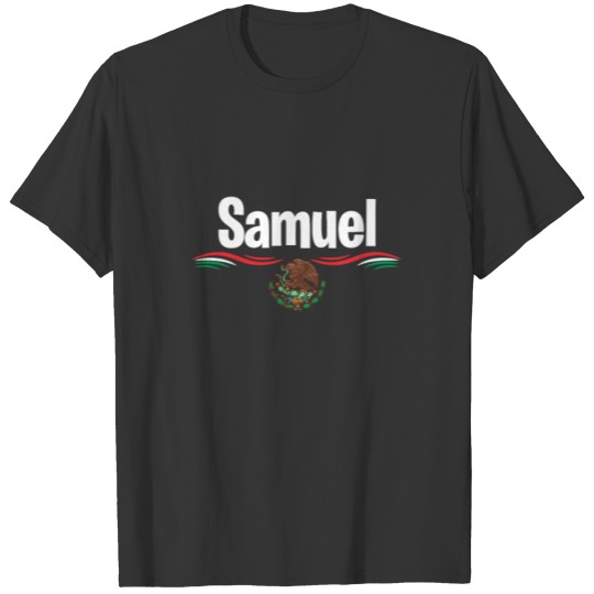 Mexico Flag T Shirts Spanish Birthday Name Samuel