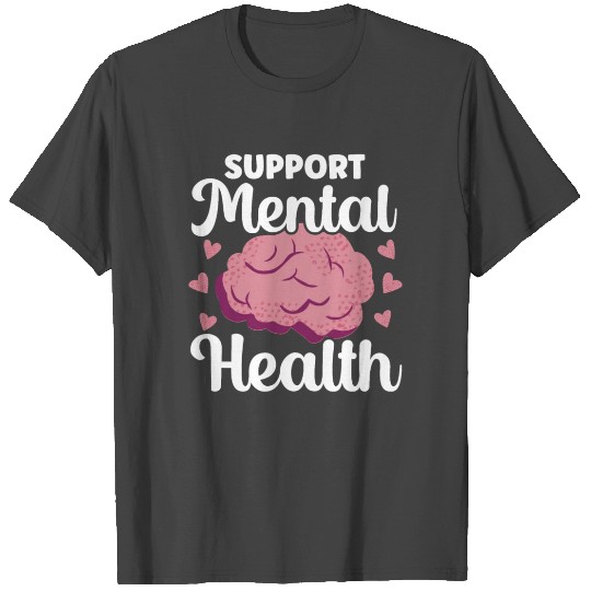 Suicide Prevention Mental Health Awareness T Shirts
