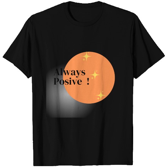 positive attitude T Shirts