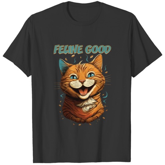 Feline Good Kitten - Purffect for Cat Lover T Shirts