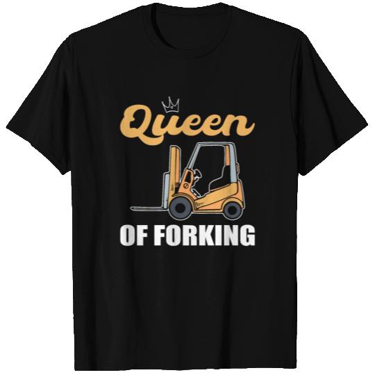 Queen Of Forking Forklift Operator Forklift Driver T Shirts