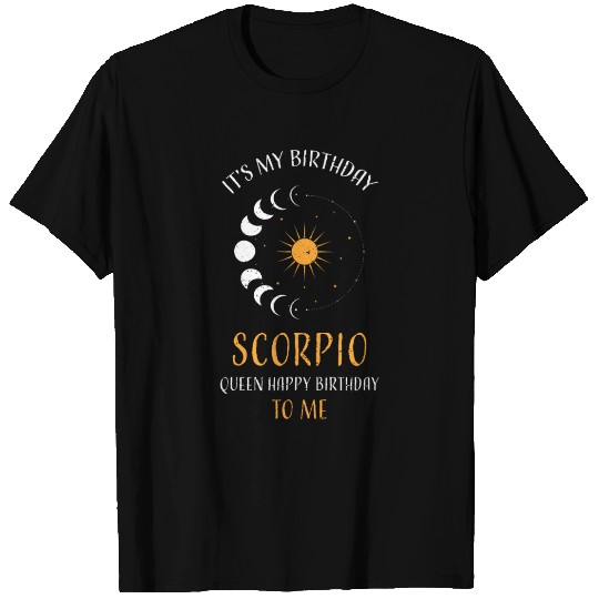 It's My Birthday Scorpio Queen H... T Shirts