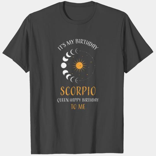 It's My Birthday Scorpio Queen H... T Shirts