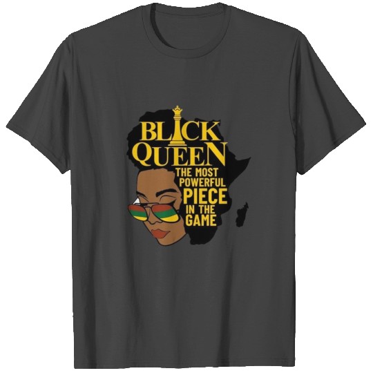 Black Queen The Most Powerful Piece In The Game T Shirts