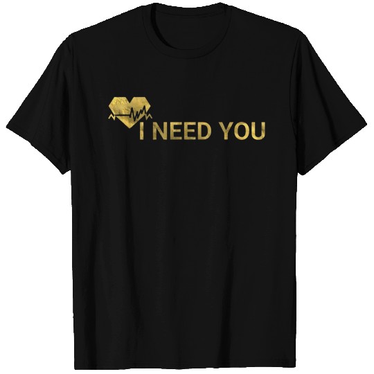 Every time we need someone. Tell him our way T Shirts