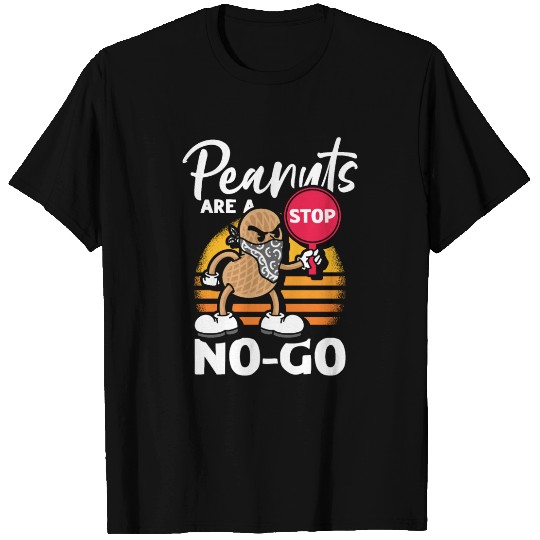Peanuts Are A No-Go Peanut Allergic T Shirts