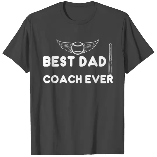 best dad coach ever baseball, Father's day T Shirts