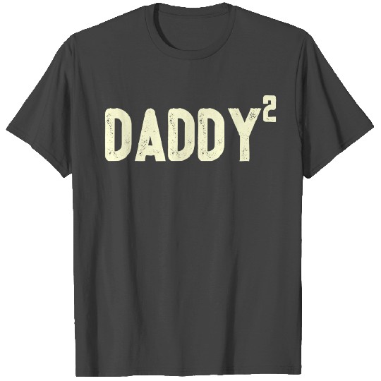 Mens Daddy to be of 2 kids 2nd power squared Dad s T Shirts