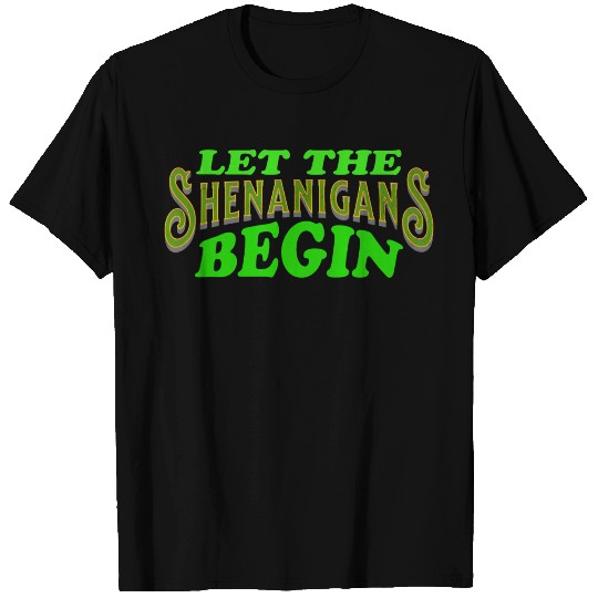 Let The Shenanigans Begin Funny St Patricks Day T Shirts