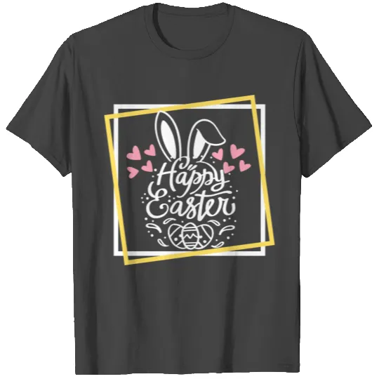 Happy Easter. Kids, Babies, Toddlers, Men & Women. T Shirts