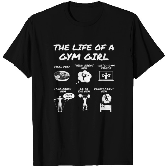 The life of a Gym Girl BE T Shirts