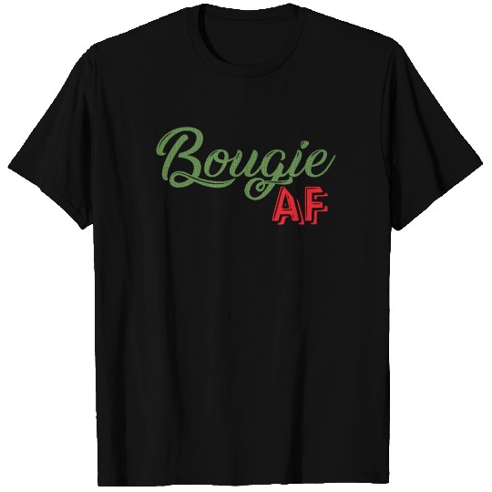 Bougie AF Funny Boujee T Shirts